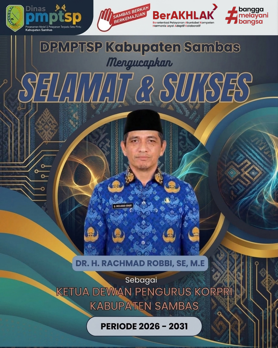 Selamat dan Sukses atas terpilih sebagai Ketua Dewan Pengurus Korpri Kabupaten Sambas